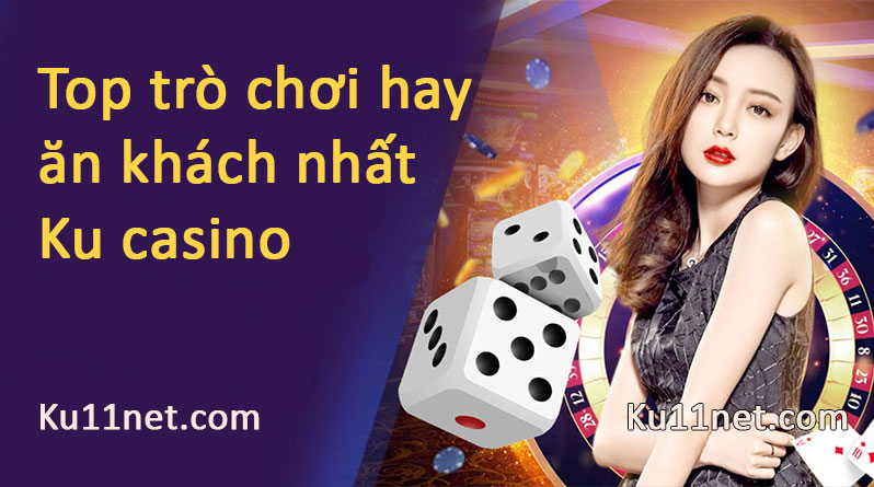 Top trò chơi hay nhất ku casino