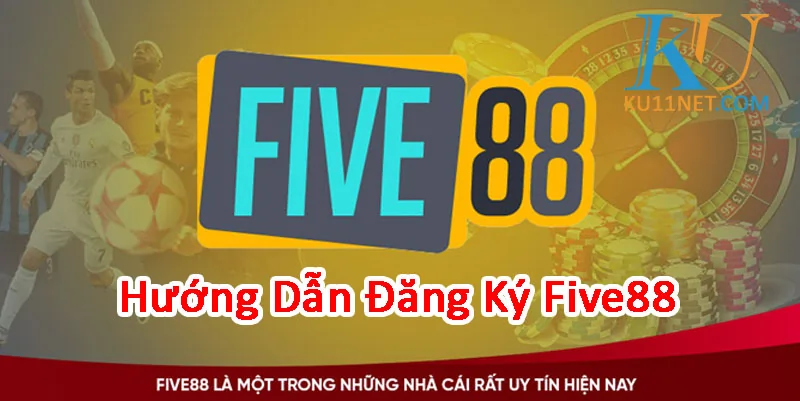 Hướng dẫn đăng ký five88